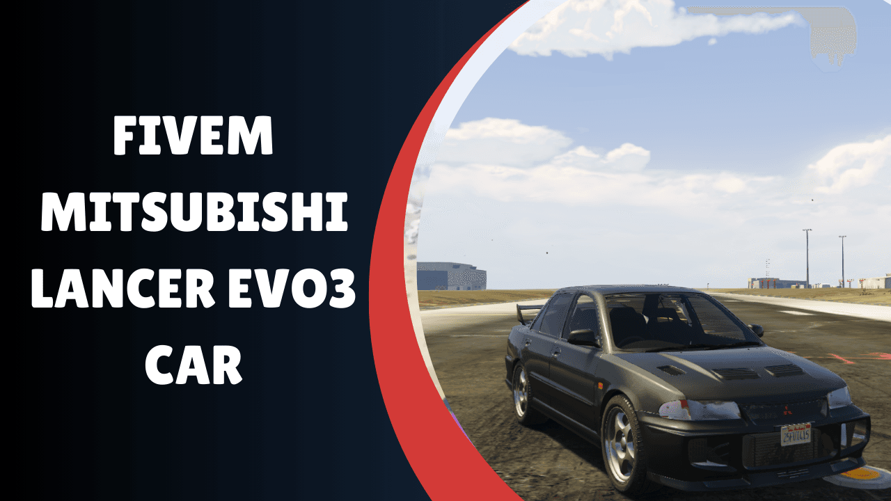 Carro Mitsubishi Lancer EVO3 FiveM