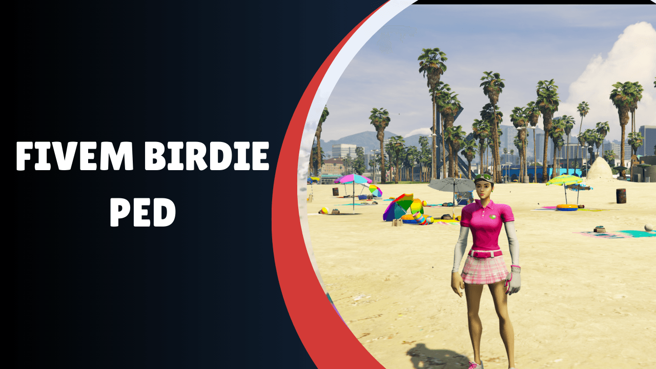 FiveM BIRDIE Ped