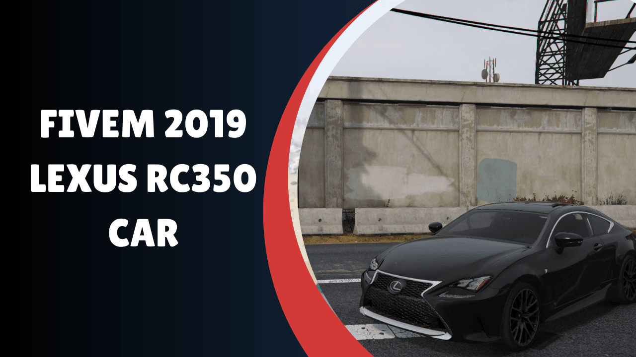 FiveM 2019 Lexus RC350 Car