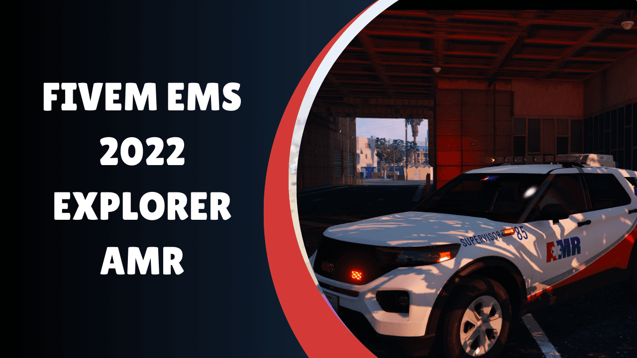 FiveM EMS 2022 Explorer AMR