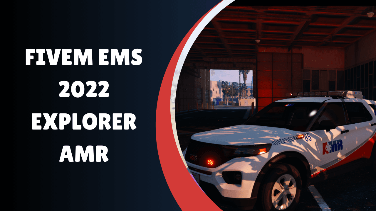 FiveM EMS 2022 Explorer AMR