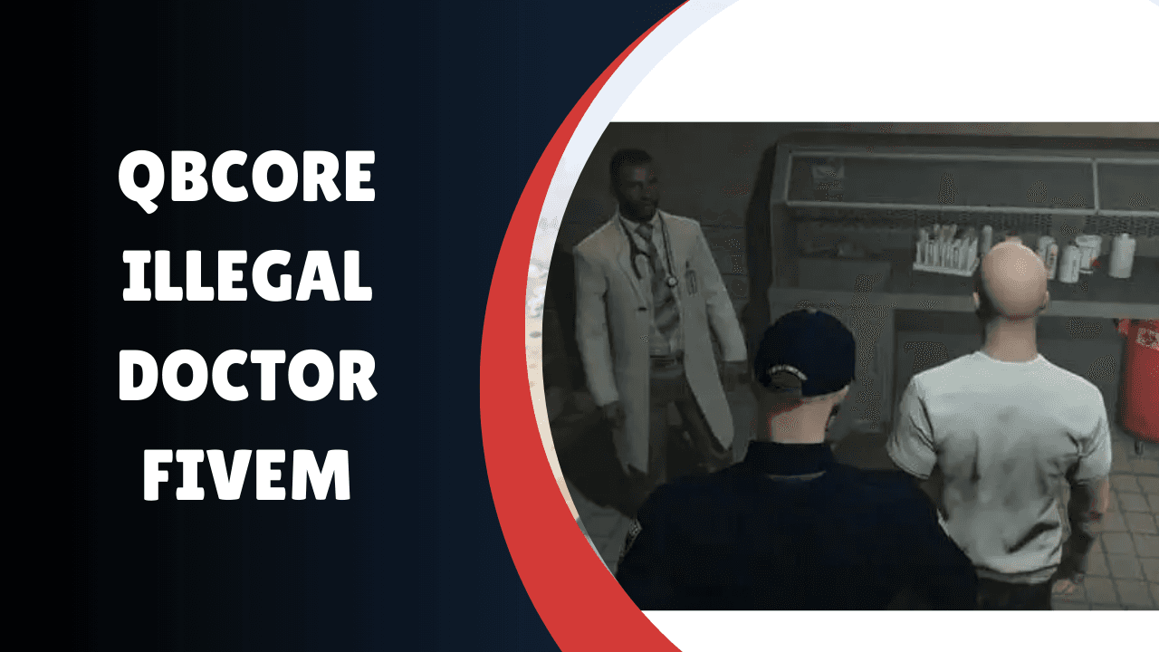 QBcore Médico Ilegal FiveM