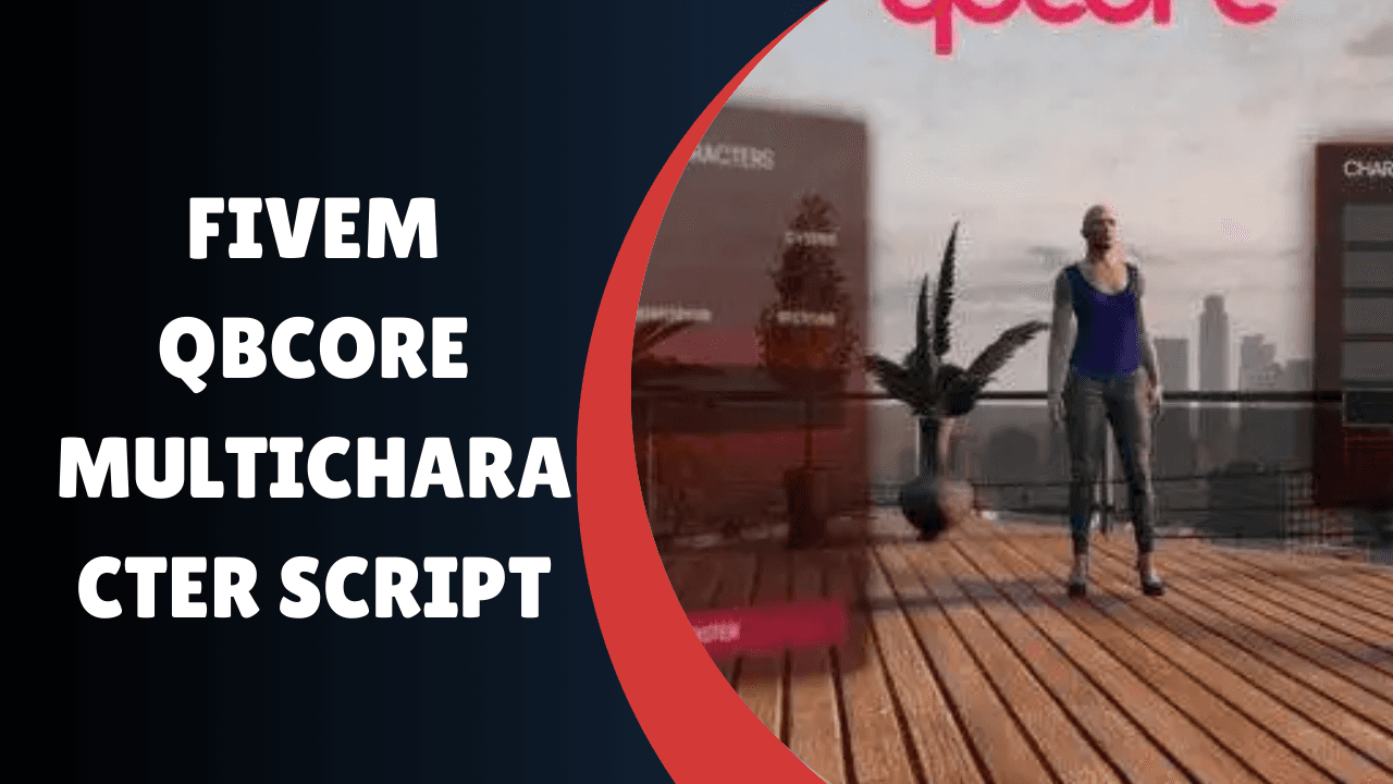 Script de multicharacter QBcore FiveM