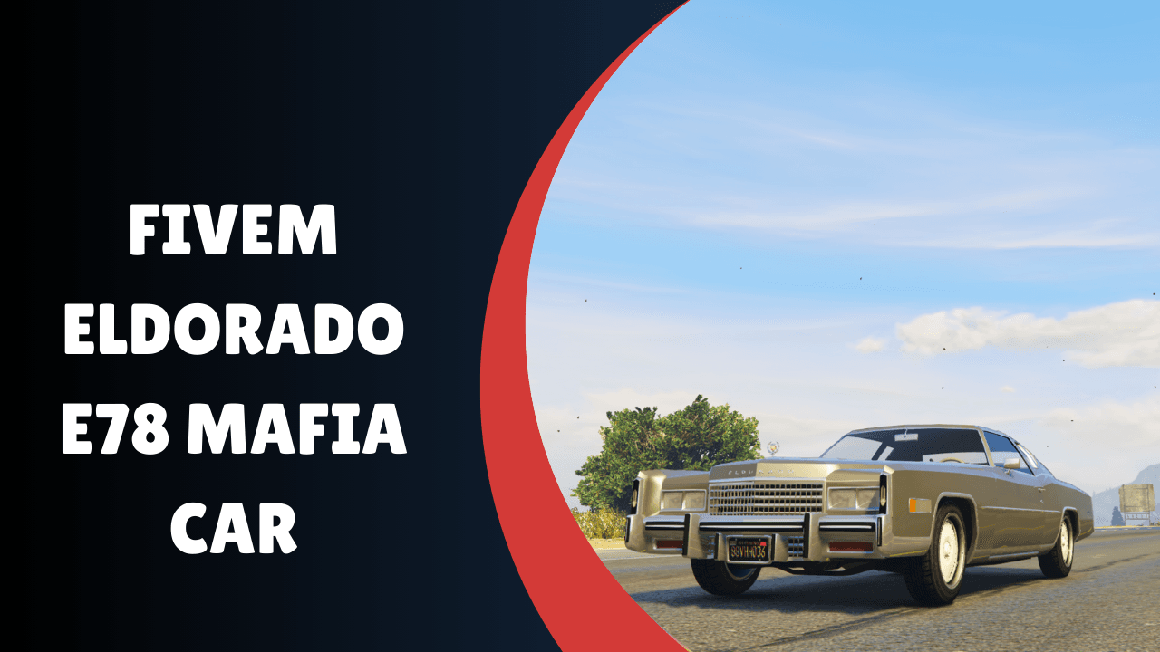 Carro da máfia FiveM Eldorado E78