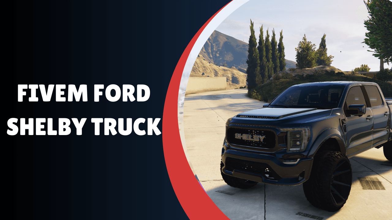 Caminhão Ford Shelby FiveM