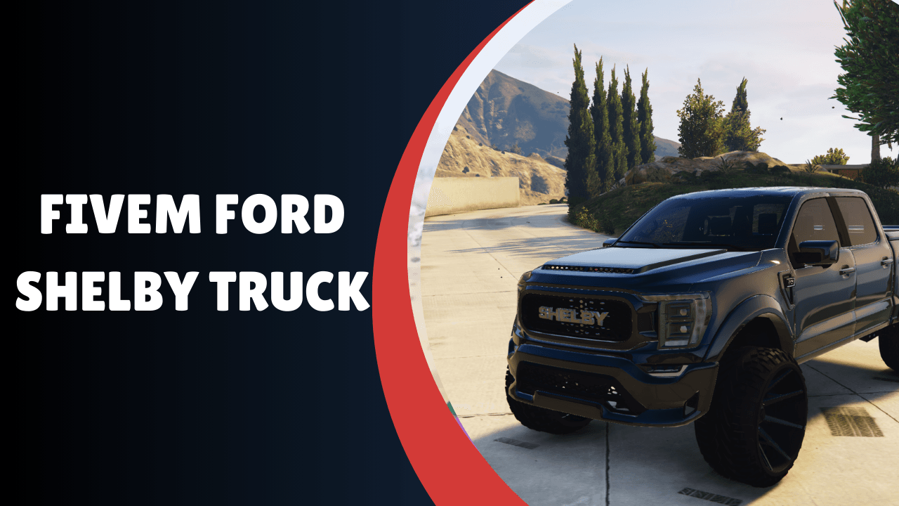 Caminhão Ford Shelby FiveM