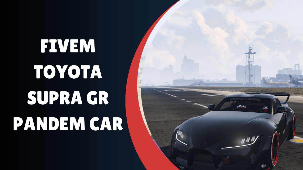 FiveM Toyota Supra GR Pandem Carro