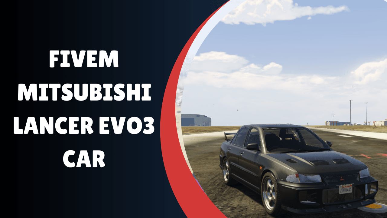 Carro Mitsubishi Lancer EVO3 FiveM