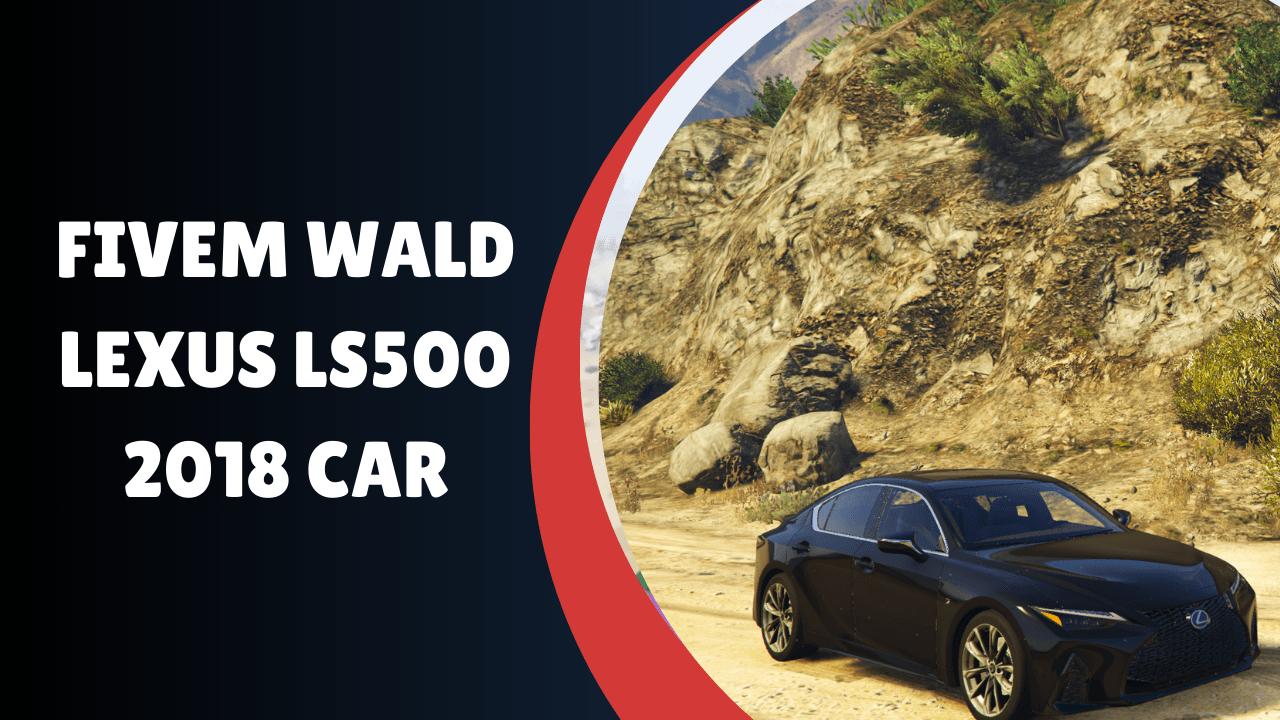 Carro FiveM Wald Lexus LS500 2018