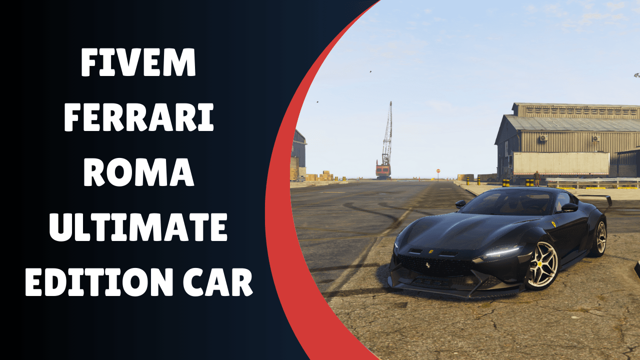 Carro FiveM Ferrari Roma Edição Ultimate