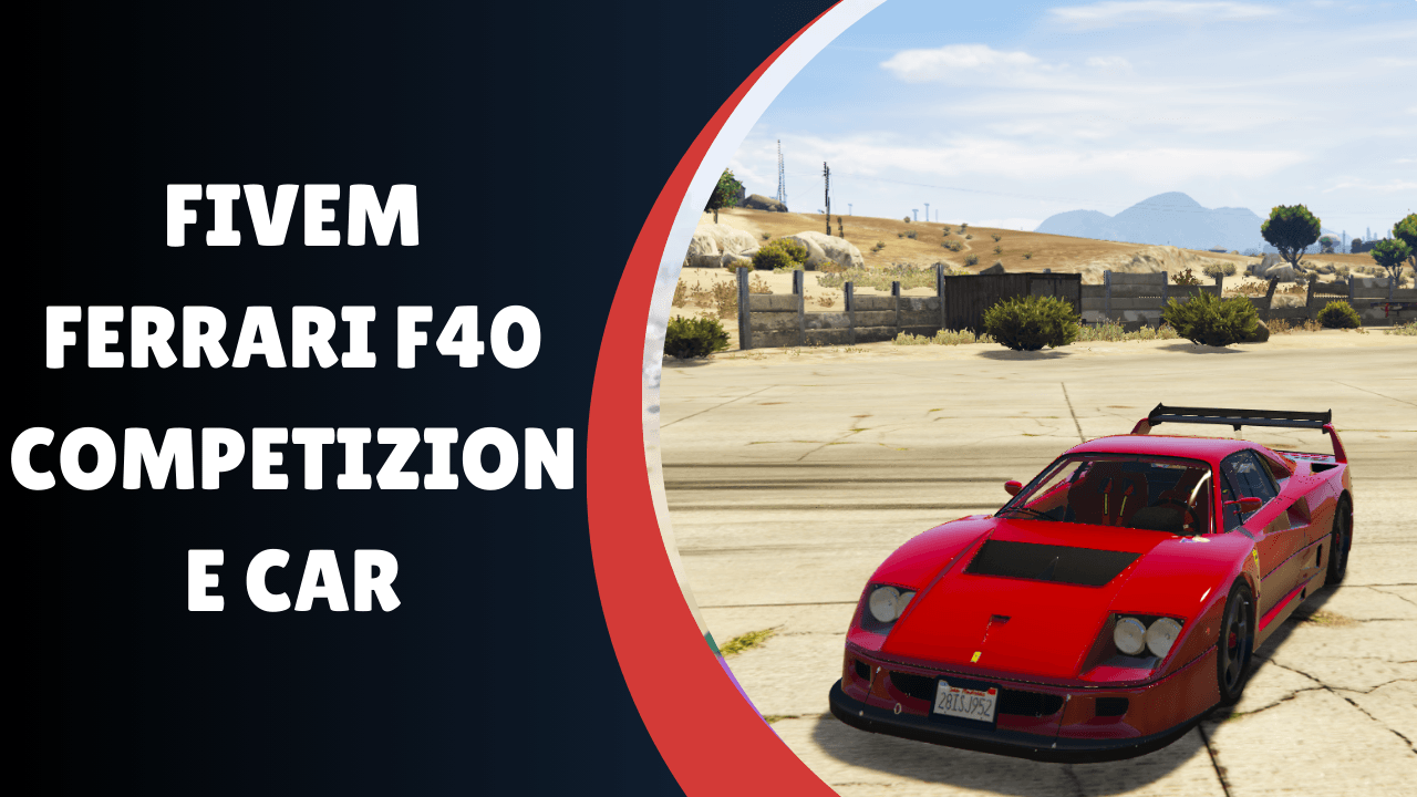 FiveM Ferrari F40 Competizione Carro