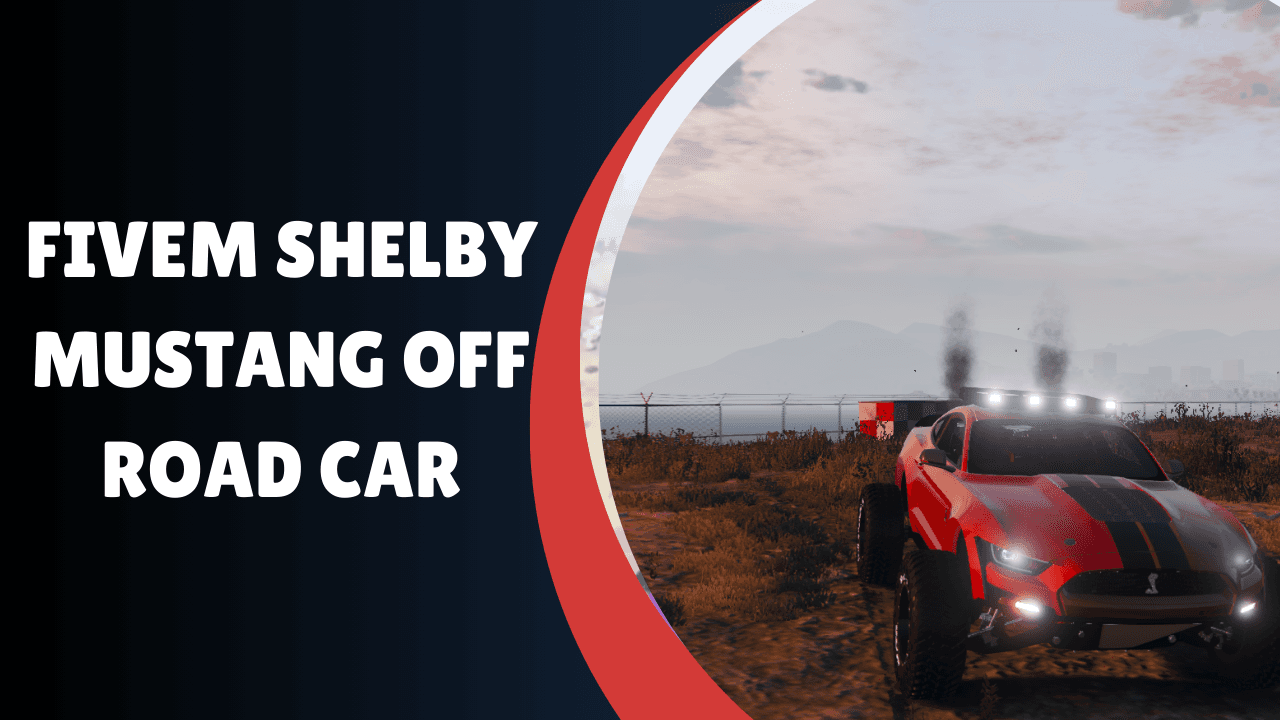 Carro Off Road Shelby Mustang FiveM