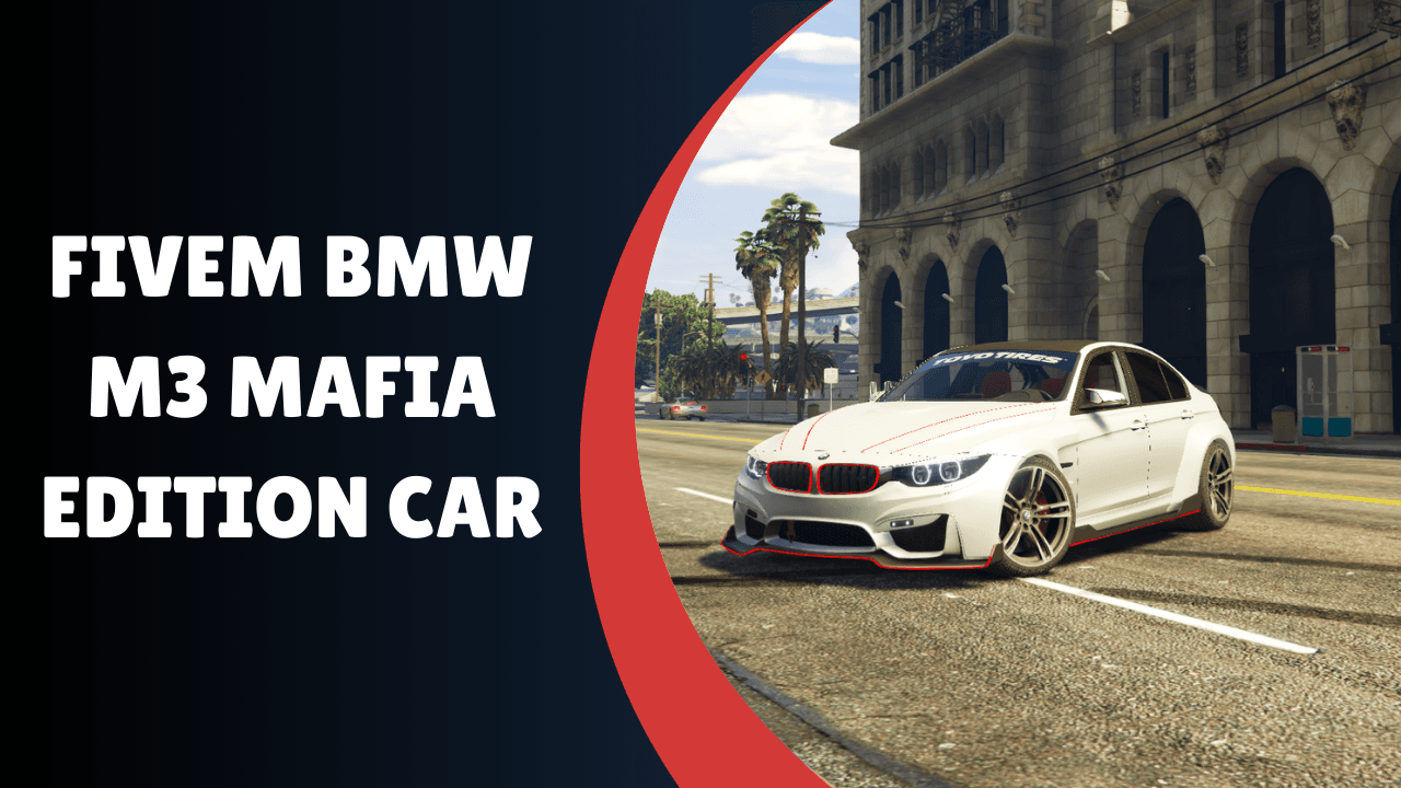 Carro FiveM BMW M3 Edição Máfia