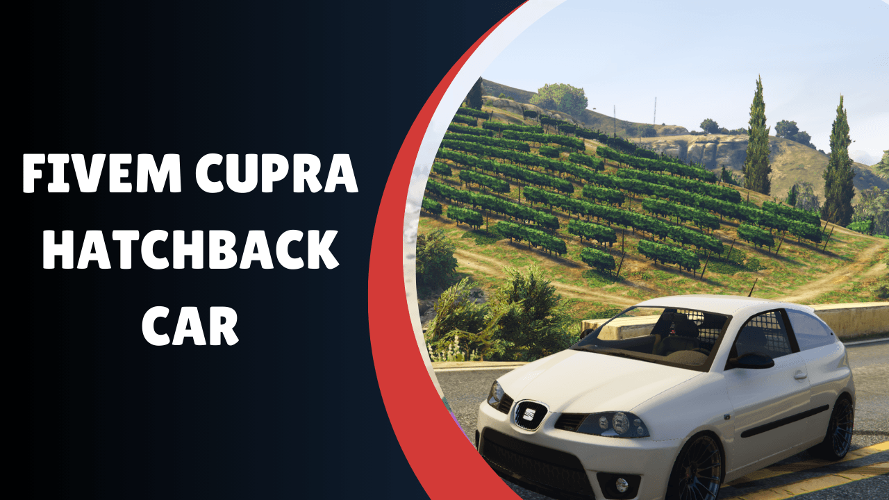 Carro Hatchback Cupra fivem