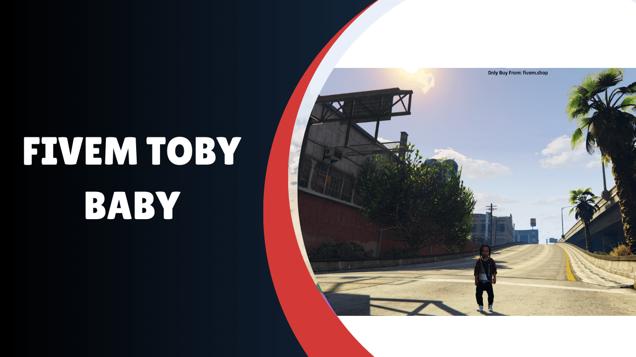 fivem toby bebê
