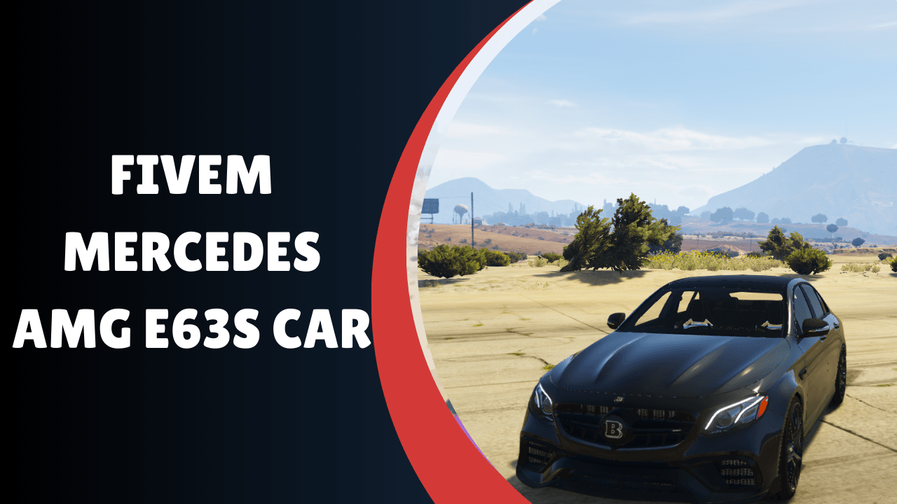 FiveM Mercedes AMG E63S Carro