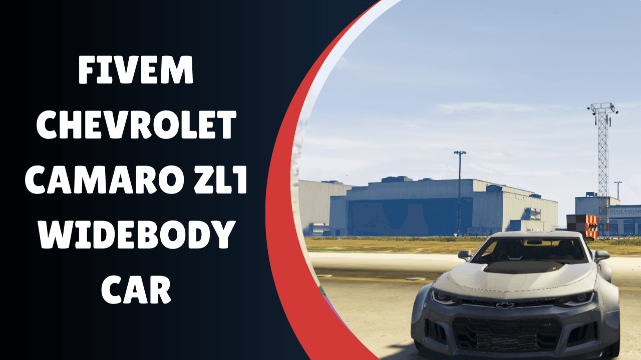 fivem chevrolet camaro zl1 widebody car