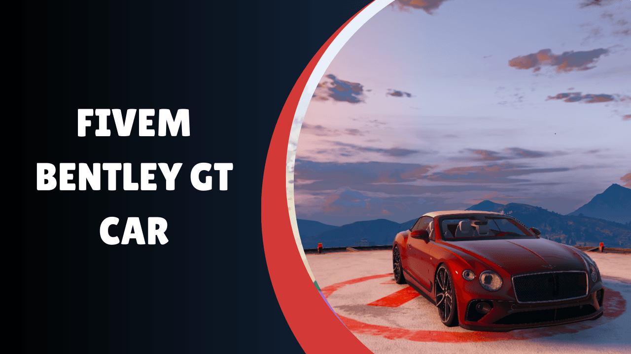 Carro Bentley GT FiveM