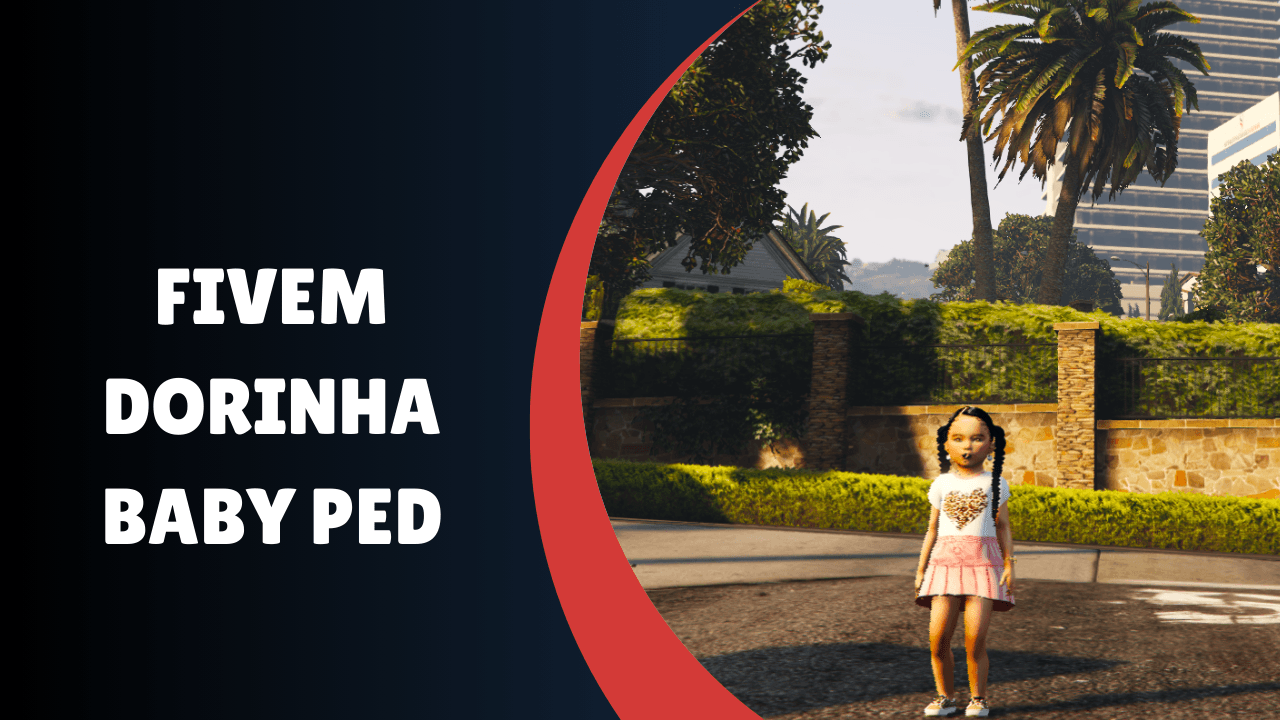 fivem dorinha bebê ped